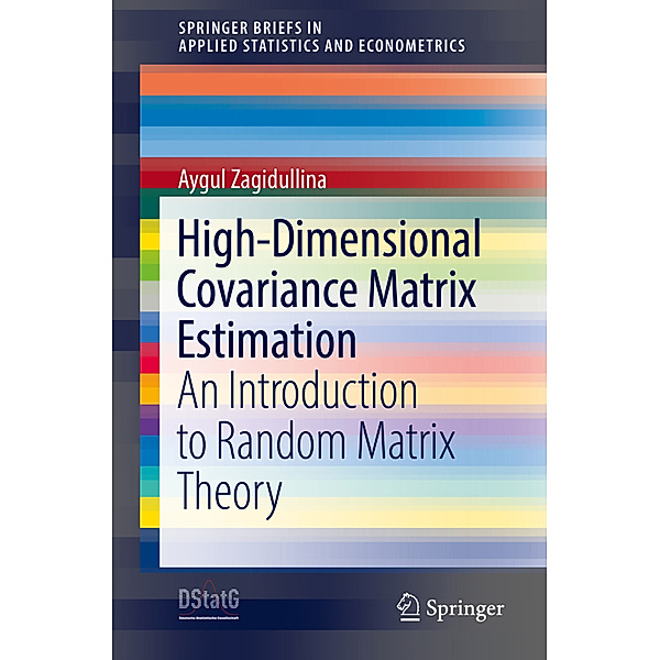 High-Dimensional Covariance Matrix Estimation, Aygul Zagidullina