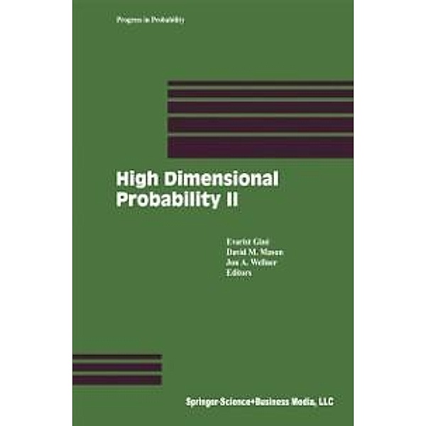 High Dimensional Probability II / Progress in Probability Bd.47