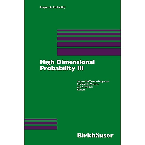 High Dimensional Probability III / Progress in Probability Bd.55