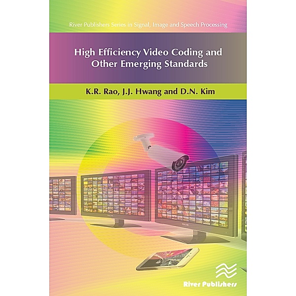 High Efficiency Video Coding and Other Emerging Standards, K. R. Rao, J. J. Hwang, D. N. Kim