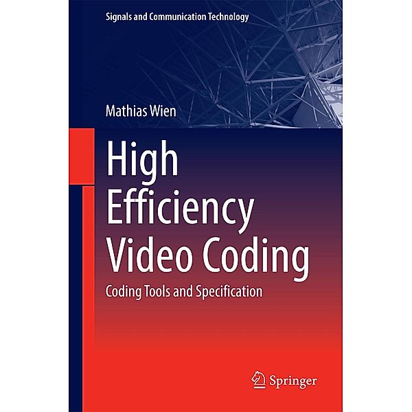 High Efficiency Video Coding / Signals and Communication Technology, Mathias Wien