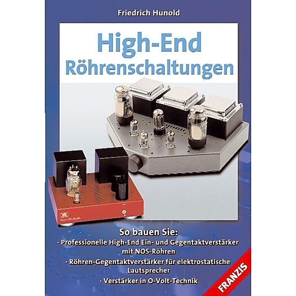 High-End-Röhrenschaltungen / Elektronik, Friedrich Hunold