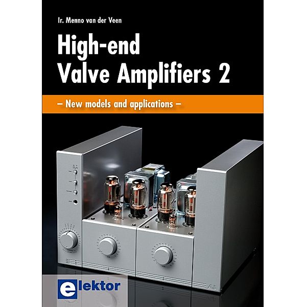 High-End Valve Amplifiers 2, Menno van der Veen