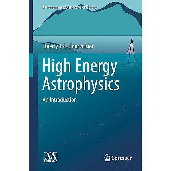 High Energy Astrophysics, Thierry J.-L. Courvoisier