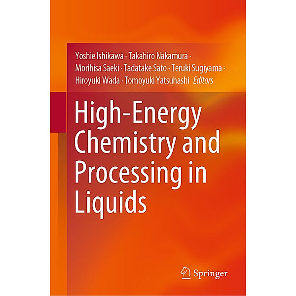 High-Energy Chemistry and Processing in Liquids