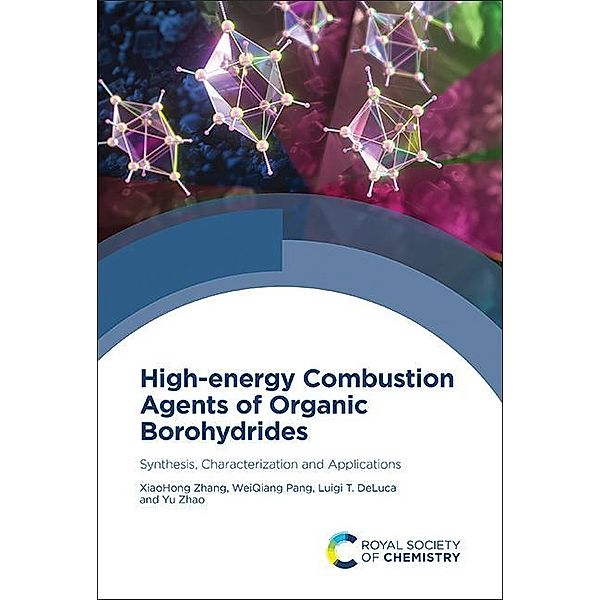 High-energy Combustion Agents of Organic Borohydrides, Xiaohong Zhang, WeiQiang Pang, Luigi T DeLuca, Yu Zhao