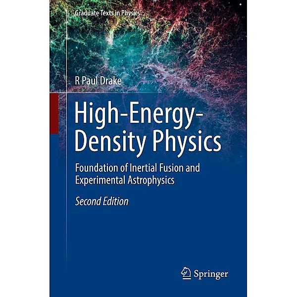 High-Energy-Density Physics / Graduate Texts in Physics, R Paul Drake