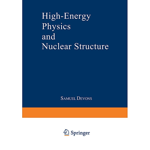 High-Energy Physics and Nuclear Structure, S. Devons