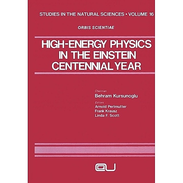 High-Energy Physics in the Einstein Centennial Year / Studies in the Natural Sciences Bd.16