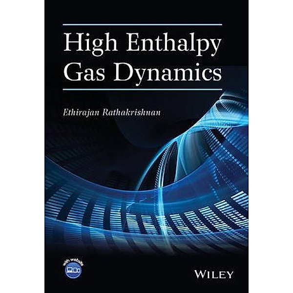 High Enthalpy Gas Dynamics, Ethirajan Rathakrishnan