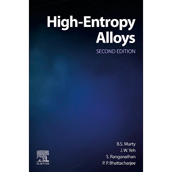 High-Entropy Alloys, B. S. Murty, Jien-Wei Yeh, S. Ranganathan, P. P. Bhattacharjee