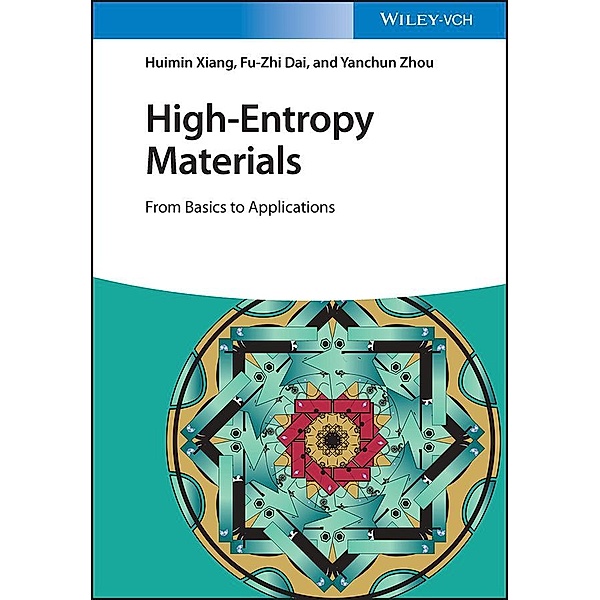 High-Entropy Materials, Huimin Xiang, Fu-Zhi Dai, Yanchun Zhou