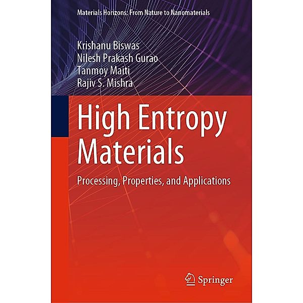 High Entropy Materials / Materials Horizons: From Nature to Nanomaterials, Krishanu Biswas, Nilesh Prakash Gurao, Tanmoy Maiti, Rajiv S. Mishra