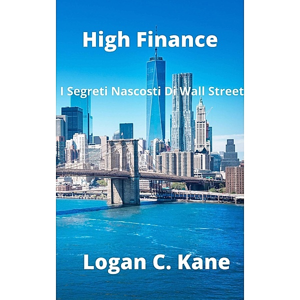 High Finance, Logan C. Kane