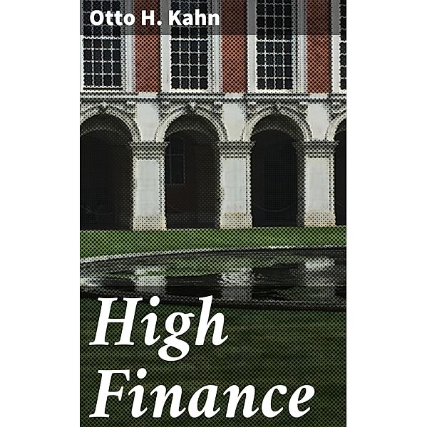 High Finance, Otto H. Kahn