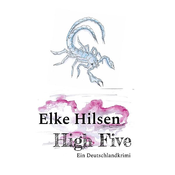 High Five / Matetus Bd.2, Elke Hilsen