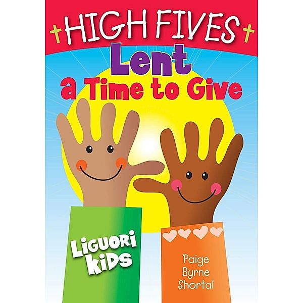 High Fives Lent / Liguori, Shortal Paige Byrne