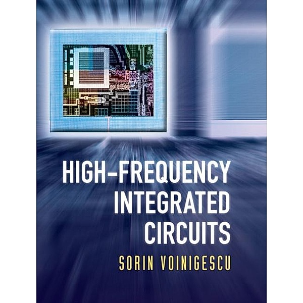 High-Frequency Integrated Circuits, Sorin Voinigescu