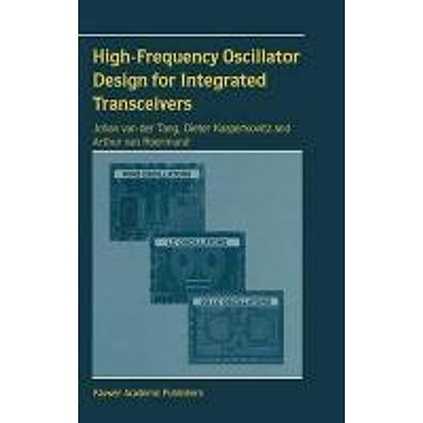 High-Frequency Oscillator Design for Integrated Transceivers / The Springer International Series in Engineering and Computer Science Bd.748, J. van der Tang, Dieter Kasperkovitz, Arthur H. M. van Roermund