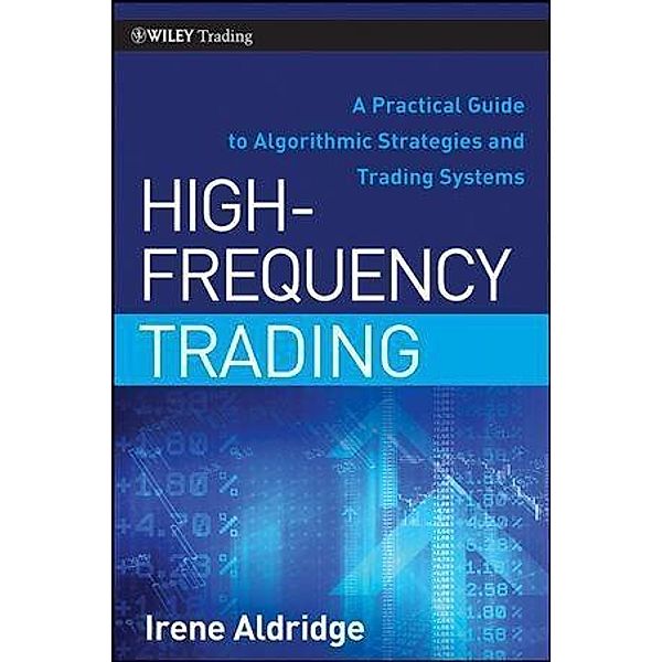 High-Frequency Trading / Wiley Trading Series, Irene Aldridge