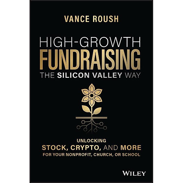High-Growth Fundraising the Silicon Valley Way, Vance Roush