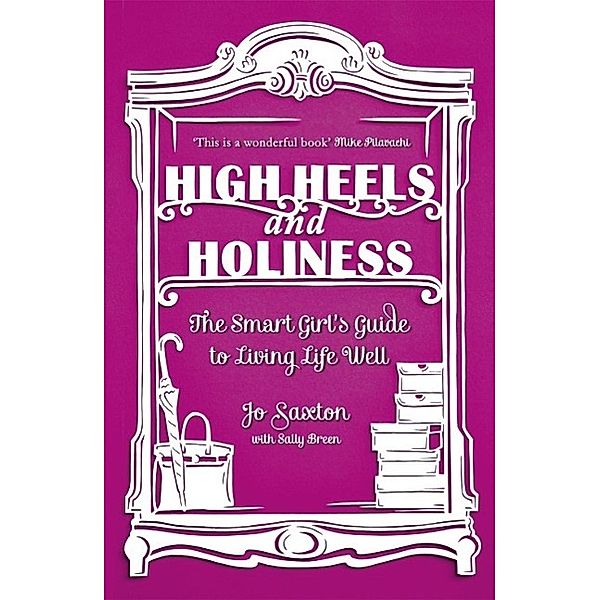 High Heels and Holiness, Jo Saxton, Sally Breen