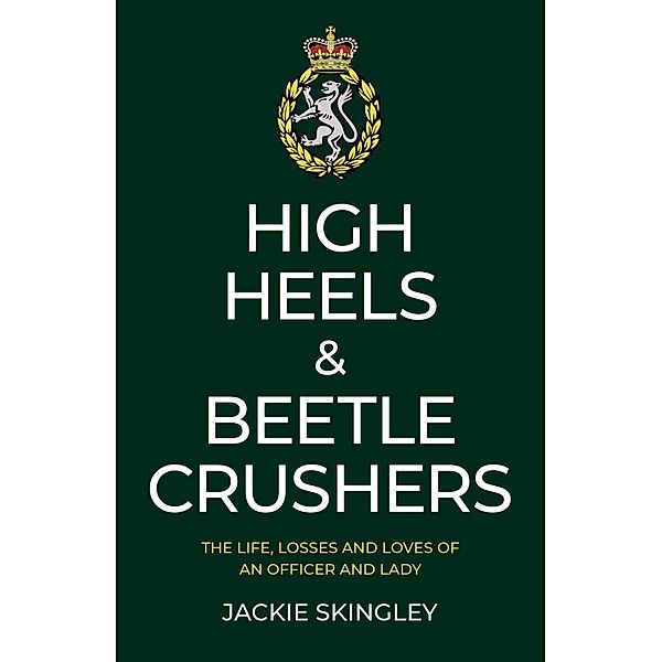 High Heels & Beetle Crushers, Jackie Skingley