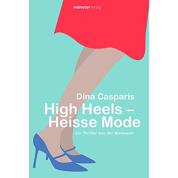 High Heels - Heisse Mode, Dina Casparis