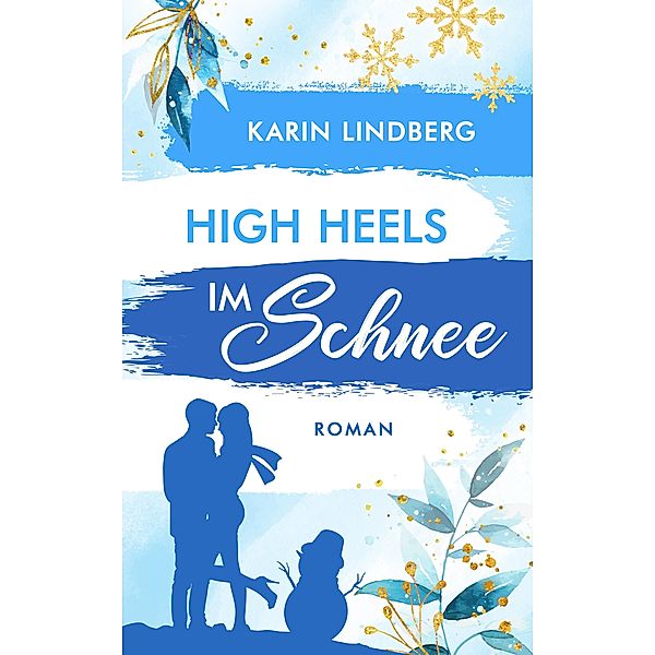 High Heels im Schnee / Shanghai Love Affairs Bd.2, Karin Lindberg