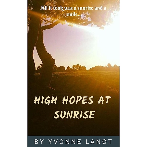 High Hopes at Sunrise (Harperson Lake, #4), Yvonne Lanot