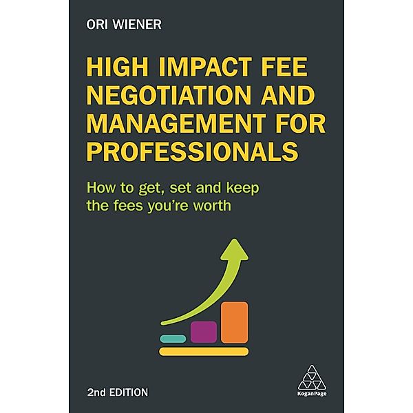 High Impact Fee Negotiation and Management for Professionals, Ori Wiener