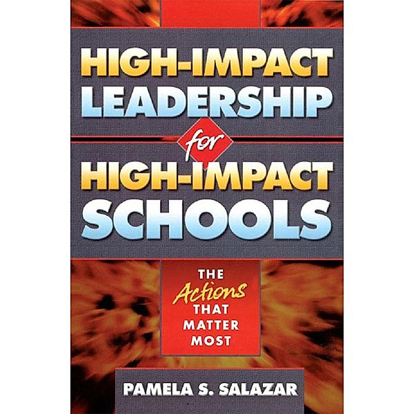 High-Impact Leadership for High-Impact Schools, Pamela Salazar