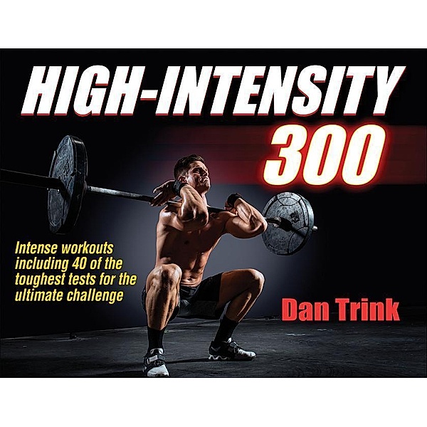 High-Intensity 300, Dan Trink