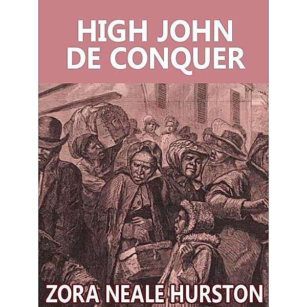 High John de Conquer / Wildside Press, Zora Neale Hurston