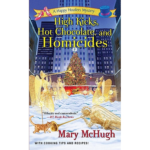 High Kicks, Hot Chocolate, and Homicides / A Happy Hoofers Mystery Bd.5, Mary McHugh