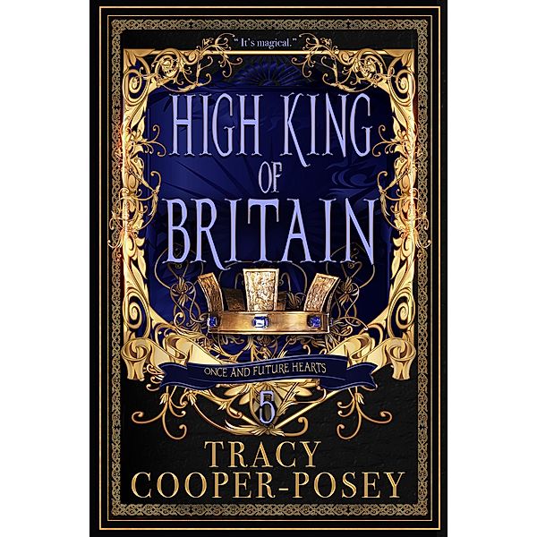 High King of Britain (Once and Future Hearts, #5) / Once and Future Hearts, Tracy Cooper-Posey