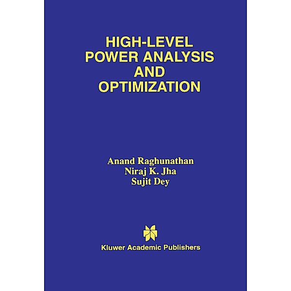 High-Level Power Analysis and Optimization, Anand Raghunathan, Niraj K. Jha, Sujit Dey