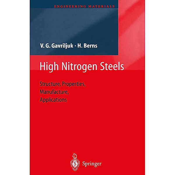 High Nitrogen Steels, Valentin G. Gavriljuk, Hans Berns