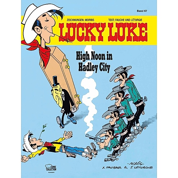 High Noon in Hadley City / Lucky Luke Bd.67, Morris, Xavier Fauche, Jean Léturgie
