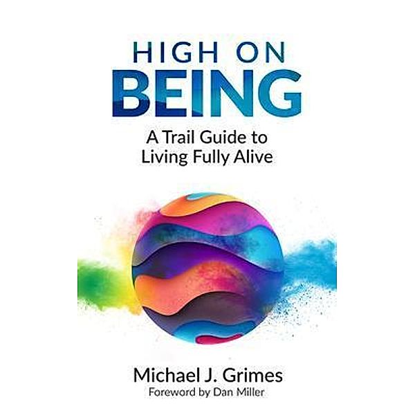 High on Being, Michael Grimes