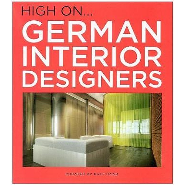 High on. German Interior Designers, Ralf Daab