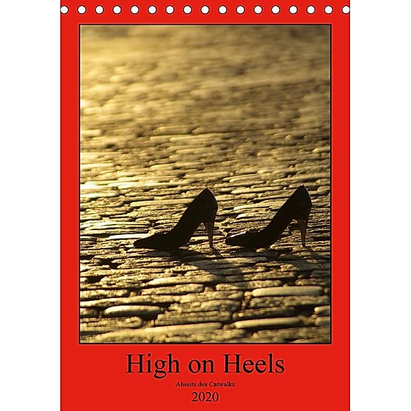 High on Heels - Abseits des Catwalks (Tischkalender 2020 DIN A5 hoch), Norbert J. Sülzner