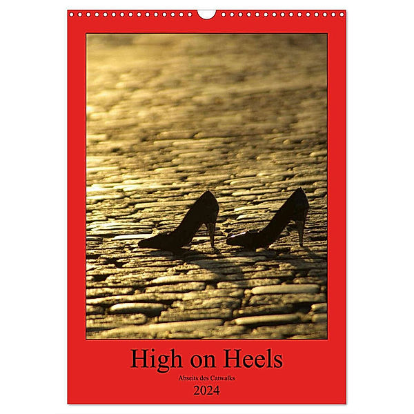 High on Heels - Abseits des Catwalks (Wandkalender 2024 DIN A3 hoch), CALVENDO Monatskalender, Norbert J. Sülzner