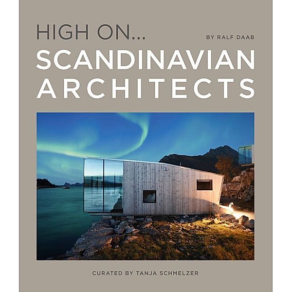High on... / Scandinavian Architects, Tanja Schmelzer, Ralf Daab