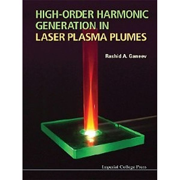 High-Order Harmonic Generation in Laser Plasma Plumes, Rashid Ganeev