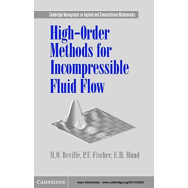 High-Order Methods for Incompressible Fluid Flow, M. O. Deville