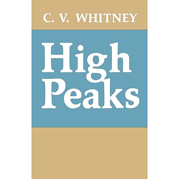 High Peaks, C.V. Whitney