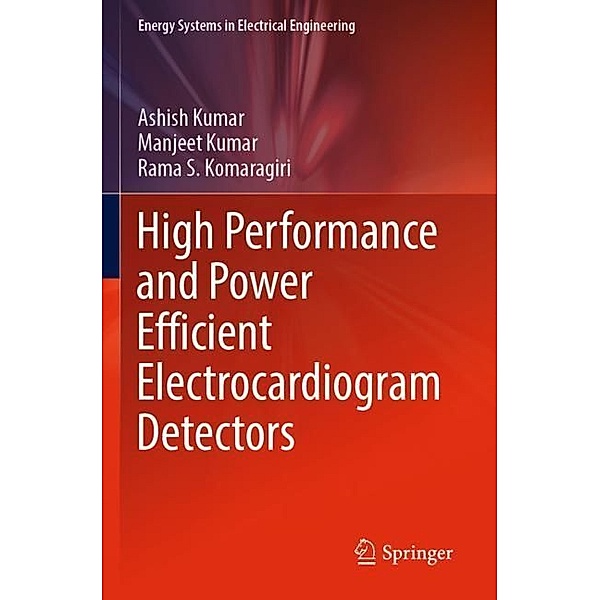 High Performance and Power Efficient Electrocardiogram Detectors, Ashish Kumar, Manjeet Kumar, Rama S. Komaragiri