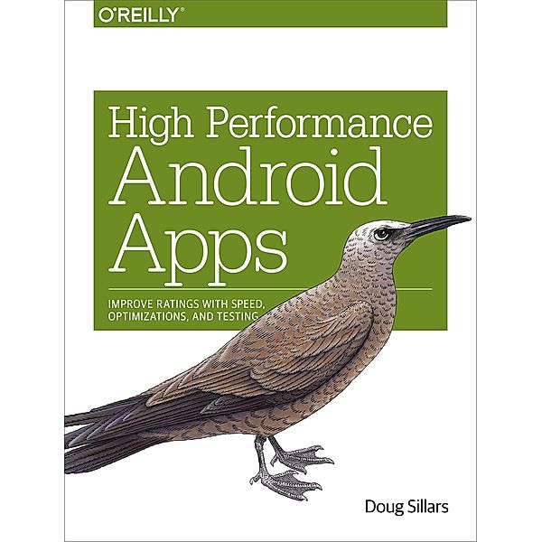 High Performance Android Apps, Doug Sillars