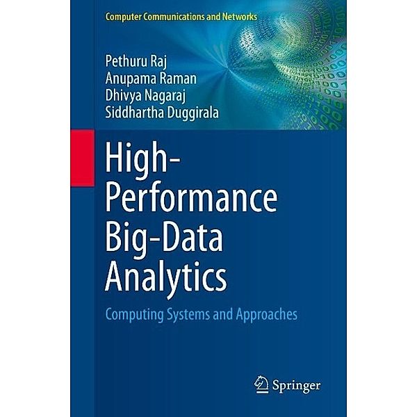 High-Performance Big-Data Analytics / Computer Communications and Networks, Pethuru Raj, Anupama Raman, Dhivya Nagaraj, Siddhartha Duggirala
